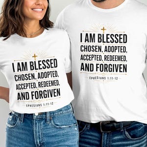 T-shirt Blessen Chosen Forgiven, christelijk sweatshirt, religieuze hoodie, kleding geloofsschrift, Efeziërs 1:11-12 cadeau
