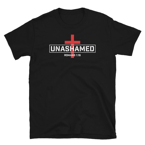 Unashamed shirt, Christian t-shirt, church shirt, Christian Clothing