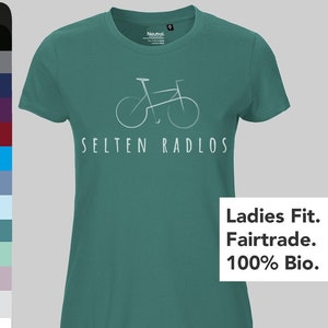 Rarely bikeless T-Shirt Ladies Organic Cotton Saying Cycling, Cycling, Bicycle, Sport, Gift Cyclist, Racing Bike, Fairtrade Women Neutral