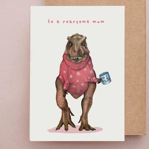 Roarsome Mum Card, Birthday Card for Mum, Funny Mom Birthday Cards, T-Rex Cards, mum birthday Gifts