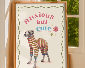 Anxious But Cute - Italian Greyhound Print - Funny Wholesome Wall Art