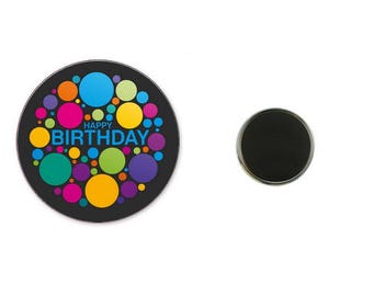 Happy Birthday - happy birthday - 25 mm Magnet button magnet