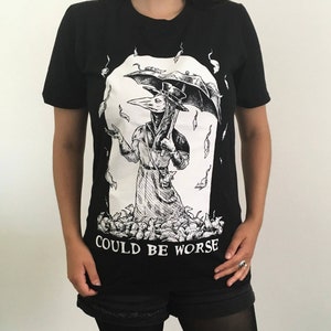 Plague Doctor 'Could be worse' Unisex T-shirt