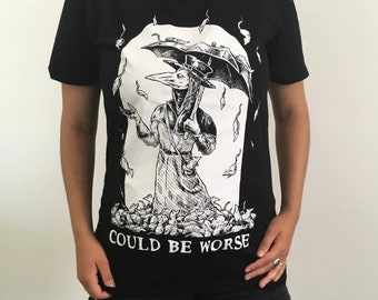 Plague Doctor 'Could be worse' Unisex T-shirt