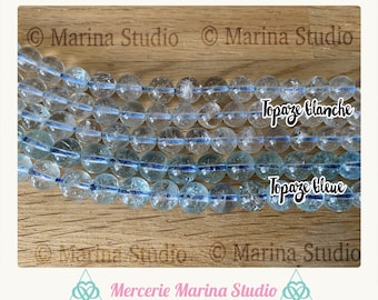 RARES perles en topaze bleue 6mm  ou 8mm  ou topaze blanche 8mm ou 6mm