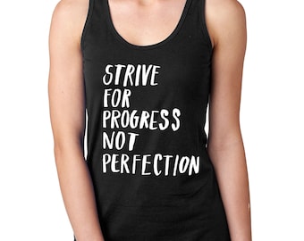 Strive for progress not perfection Workout tank Workout clothing Gym shirt Tank Top