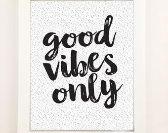 Good Vibes Only Print, Instant Digital Download, Black and White Dots, Wall Art, Printable Quote, 8x10, 5x7