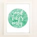 Good Vibes Only Print, Instant Digital Download, Mint Green Watercolor ...