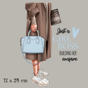 May include: Illustration of a woman in a brown coat holding a light blue handbag and a book with the word "FASHION". The text "Just a GIRL BOSS BUILDING HER empire" is also present. The image is 17 x 24 cm.