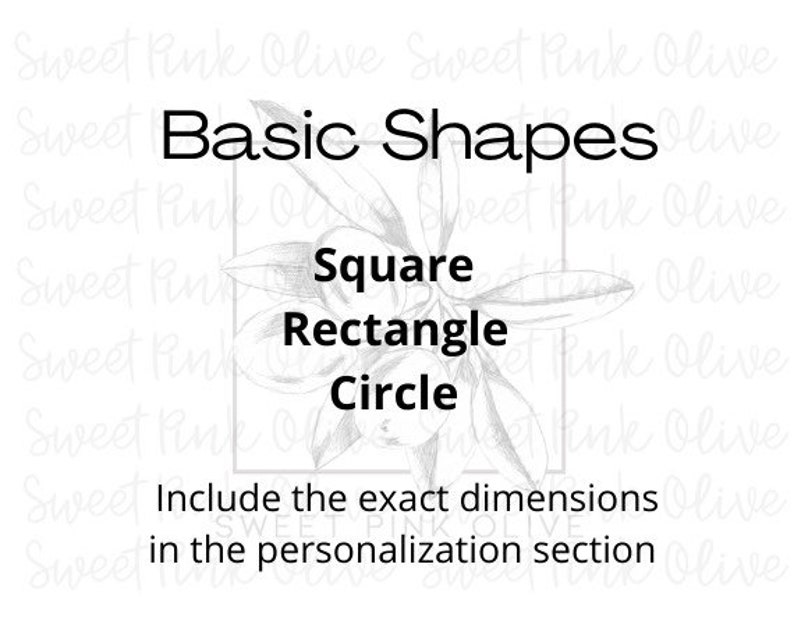 May include: A black and white image of a leaf with the text "Basic Shapes" at the top and the words "Square", "Rectangle", and "Circle" below. The text "Include the exact dimensions in the personalization section" is at the bottom of the image.