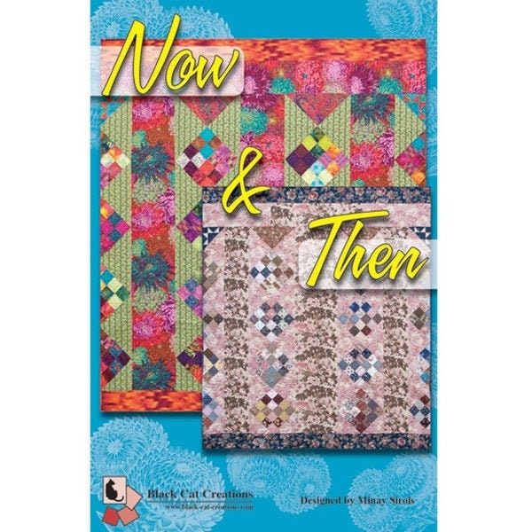 Now & Then quilt pattern designed by Minay Sirois for Black Cat Creations