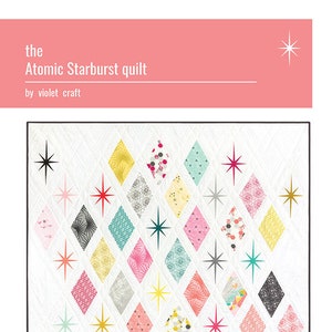 May include: A quilt pattern featuring a geometric design of colorful diamonds with a starburst pattern. The quilt is titled "the Atomic Starburst quilt" and is by "violet craft". The hashtag #atomicstarburst is included at the bottom of the image. The number 020 is also included at the bottom of the image.