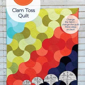 May include: A colorful quilt pattern titled "Clam Toss Quilt" by Latifah Saafir Studios. The design features a repeating pattern of overlapping, semi-circular shapes in shades of blue, green, yellow, orange, and red. The pattern makes baby to king size quilts.