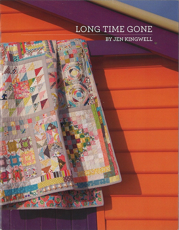 Long Time Gone Quilt Pattern Book by Jen Kingwell Etsy