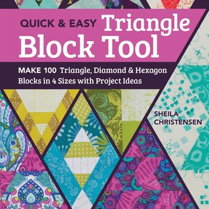 May include: Book cover with a pink background and the title "QUICK & EASY Triangle Block Tool". The subtitle is "MAKE 100 Triangle, Diamond & Hexagon Blocks in 4 Sizes with Project Ideas". The cover features colorful patchwork quilt blocks made of triangles, diamonds, and hexagons.