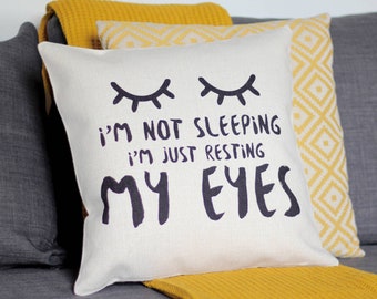 I'm Not Sleeping Just Resting My Eyes Cushion, Personalised Cushion, Personalised Cushion Cover, Eyes Pillow, Personalised Cushion For Girls