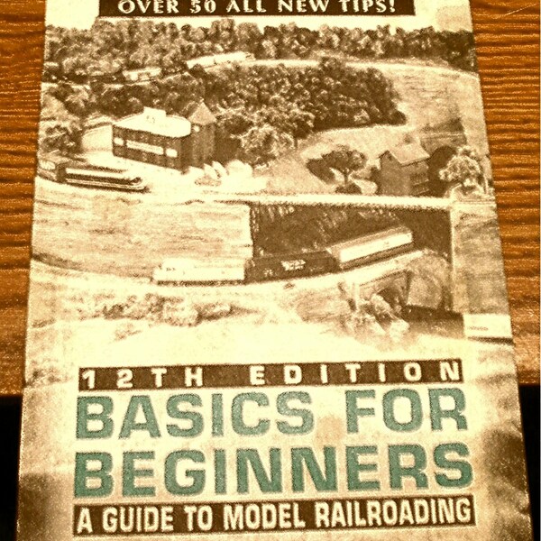 Life-Like - BASICS For BEGINNERS - A Guide To Model Railroading - 12th Edition