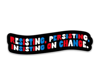 Insisting on Change Sticker