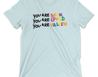 Seen, Loved, Valued Classic Tee