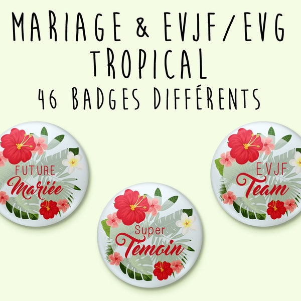 Badge - Mariage - Collection Tropical / Ete / Summer / Fleurs des îles - à l'unité