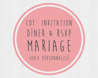 Lot Invitation Dîner & RSVP  - Mariage - 100% personnalisé