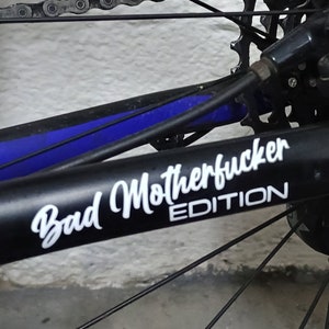 Calcomanía de vinilo edición Bad Motherfucker, pegatinas para el cuadro de la bicicleta imagen 2