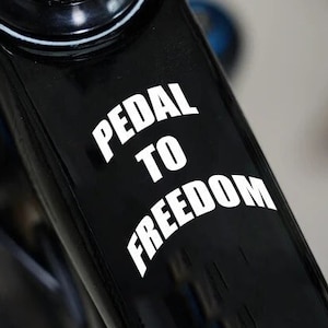 Pedal To Freedom  Vinyl Decal / Top Tube Stickers / Bike Frame Decals / Cyclist Quotes / MTB Stickers  Road Bike / Cycling Accessories