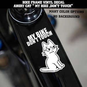 Vinilo adhesivo para cuadro de bicicleta con diseño de gato enojado: ¡No toques mi bicicleta!