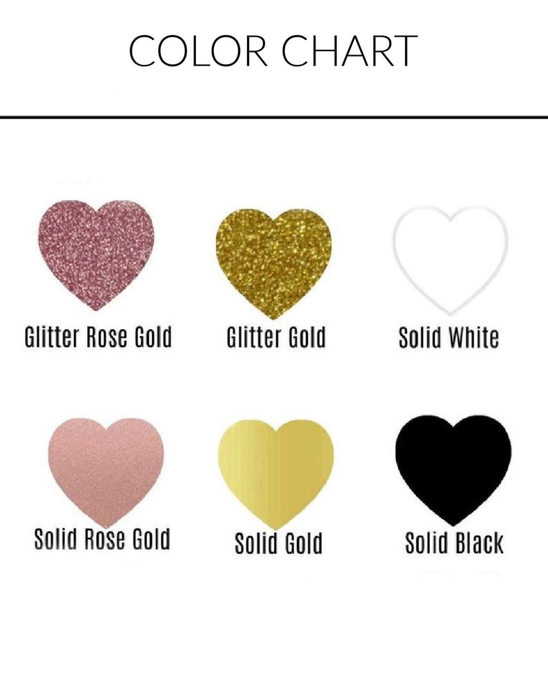 May include: Color chart featuring six heart shapes in various colors and finishes. The chart includes Glitter Rose Gold, Glitter Gold, Solid White, Solid Rose Gold, Solid Gold, and Solid Black. The text "COLOR CHART" is at the top.