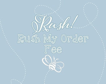 Rush My Order FEE