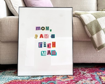 Mom I Am A Rich Man Digital Wall Art Print, Cher Quote, Trendy Wall Art, Retro Decor, Feminist Wall Art Printable Art DIGITAL DOWNLOAD