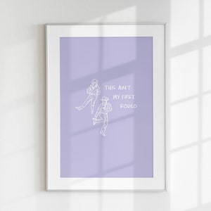 Aint My First Rodeo not my first rodeo Coastal Cowgirl Decor, Coastal Cowgirl Wall Art, Light Purple Wall Decor Trendy Wall Art DIGITAL DOWNLOAD dorm decor for college girls