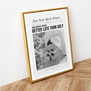 Better Late Than Ugly Headline Newspaper Poster, Trendy Wall Art Retro Decor, Bathroom Art, Girly Dorm Room Decor DIGITAL DOWNLOAD