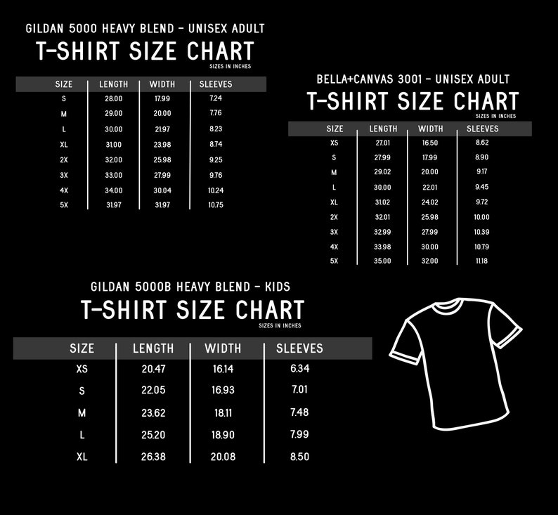 May include: A size chart for Gildan 5000 and Bella + Canvas 3001 t-shirts. The chart shows the size, length, width, and sleeve length in inches for both brands. The chart is black and white and has a simple design.