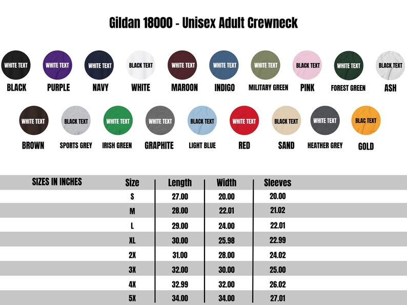May include: A chart showing the size, length, width, and sleeve measurements in inches for Gildan 18000 Unisex Adult Crewneck t-shirts. The chart includes sizes S, M, L, XL, 2X, 3X, 4X, and 5X.
