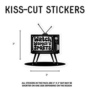 May include: Black and white kiss-cut sticker of a retro television with the text "Watch Women's Sports" on the screen. The sticker is 3 inches by 3 inches.