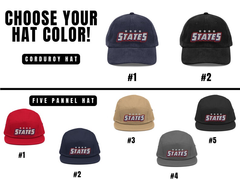 Puede incluir: Elige el color de tu sombrero! Sombrero de pana azul marino con bordado "STATES" en rojo, blanco y azul. Gorra de cinco paneles en rojo, azul marino, beige, gris y negro con bordado "STATES" en rojo, blanco y azul.