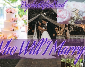 Who Will I Marry? - Psychic Reading