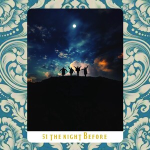 May include: Silhouette of four people with arms raised on a hilltop against a dramatic night sky with a full moon. The image has a dark, moody aesthetic, with the text "51 THE NIGHT BEFORE" at the bottom.