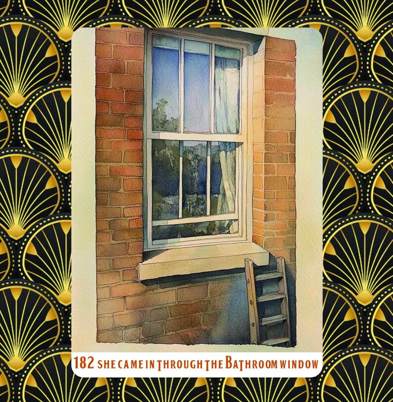 May include: Watercolor painting of a window with a white frame set in a red brick wall. The window is open, revealing a view of the sky and trees. A small wooden ladder leans against the wall below the window. Text reads: "182 SHE CAME IN THROUGH THE BATHROOM WINDOW."