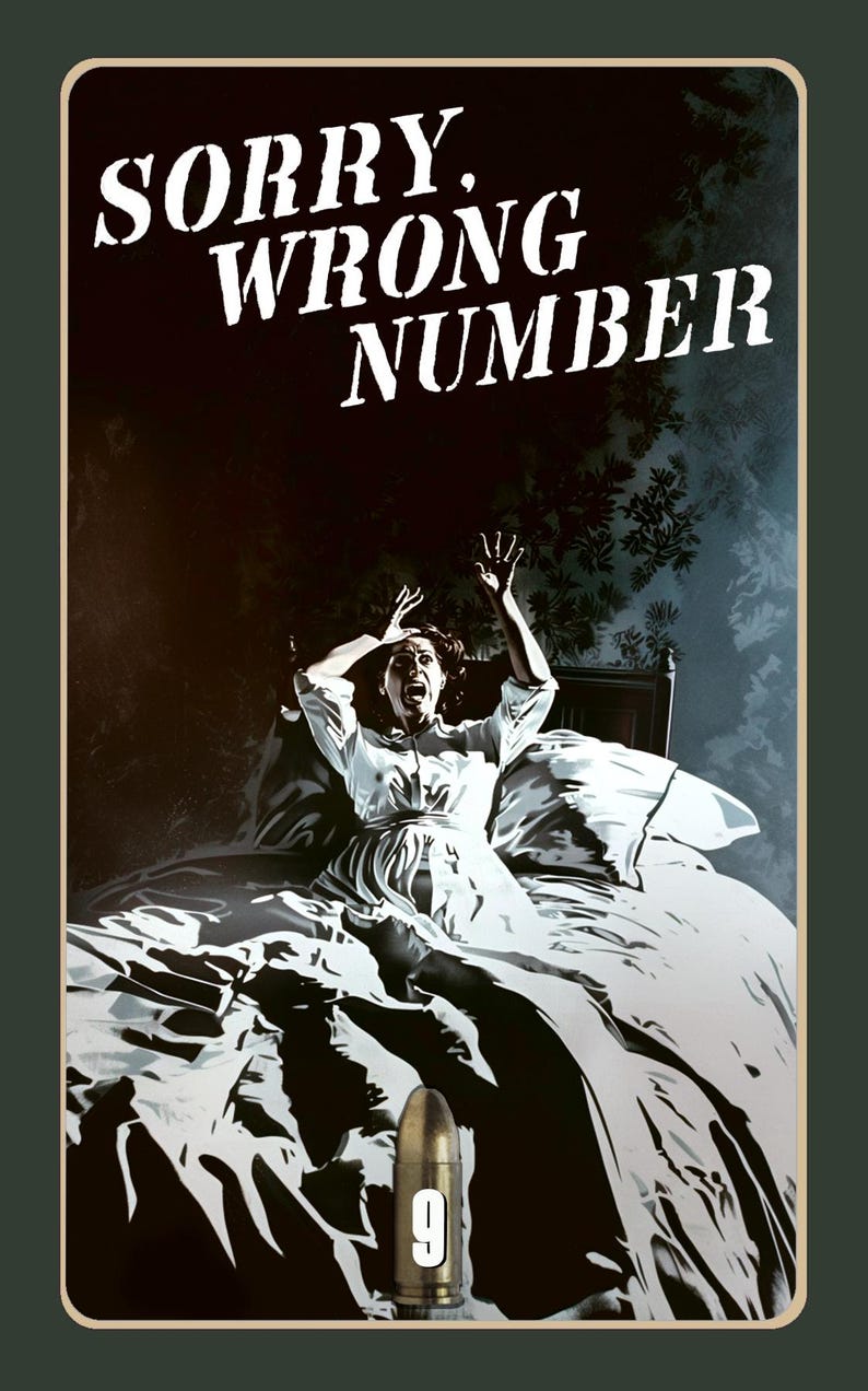 May include: A vintage-style movie poster with the text "SORRY WRONG NUMBER" in white letters on a black background. A woman is shown screaming in bed with a bullet lying on the bed sheets.