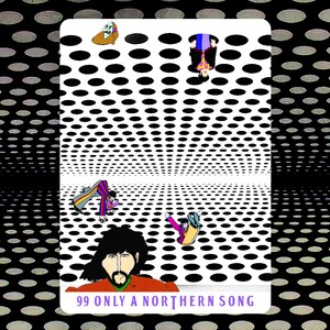 May include: An illustration with a white background featuring cartoon figures and the text "99 ONLY A NORTHERN SONG". The figures are in various poses, with a black and white dotted pattern in the background.