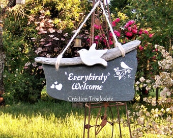 Pancarte en ardoise peinte  "everybirdy welcome" pour la décoration de jardin ou la décoration de terrasse