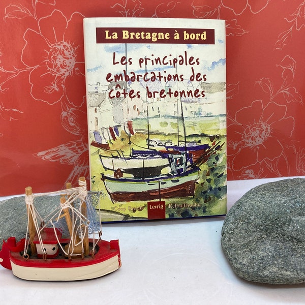 Livre d'occasion sur les principales embarcations des côtes bretonnes la Bretagne à bord