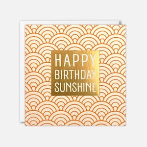 Happy Birthday Sunshine Deco Card by James Ellis