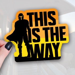 This is the Way - sci-fi movies- sci-fi gift- nerdy gift- Star Wars gift- Star Wars sticker waterproof vinyl decal
