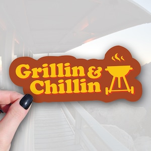 Chillin  Grillin Sticker - BBQ Vinyl Waterproof Sticker - Barbecue Gifts - Grilling Accessories
