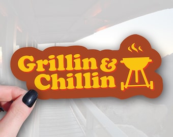 Chillin  Grillin Sticker - BBQ Vinyl Waterproof Sticker - Barbecue Gifts - Grilling Accessories