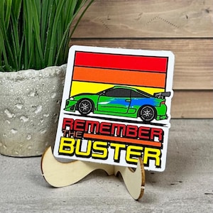 Remember The Buster Sticker: Paul Walker Tribute (3in Waterproof Vinyl)