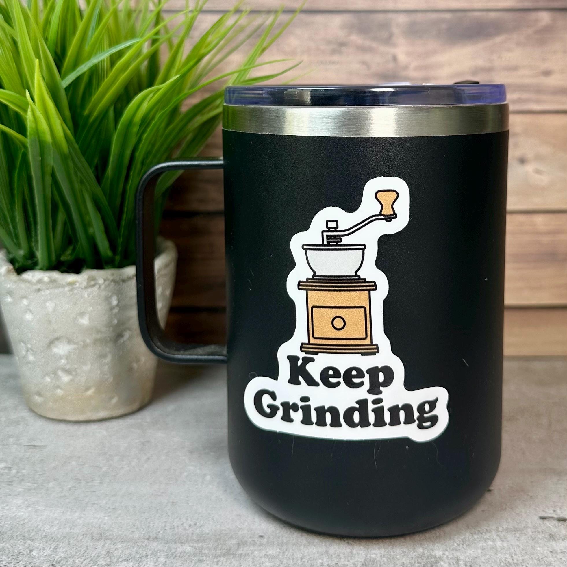 Coffee Grinder Sticker: Vintage Keep Grinding Design (waterproof Vinyl ...